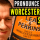 Pronounce WORCESTERSHIRE